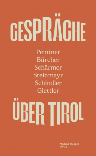 GESPRÄCHE ÜBER TIROL