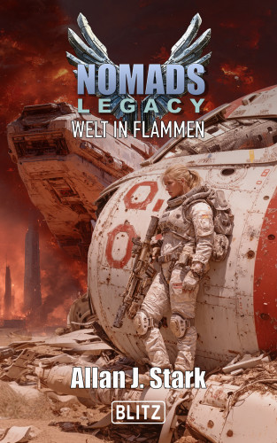 NOMADS Legacy 02: Welt in Flammen