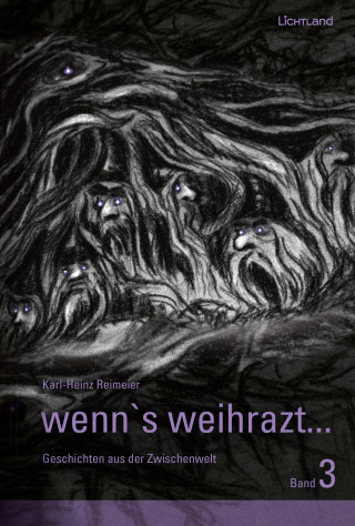 Karl-Heinz Reimeier: wenn's weihrazt... Band 3