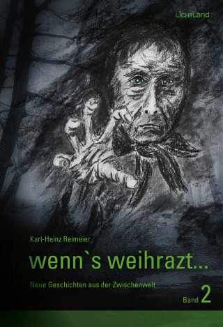 Karl-Heinz Reimeier: wenn's weihrazt... Band 2