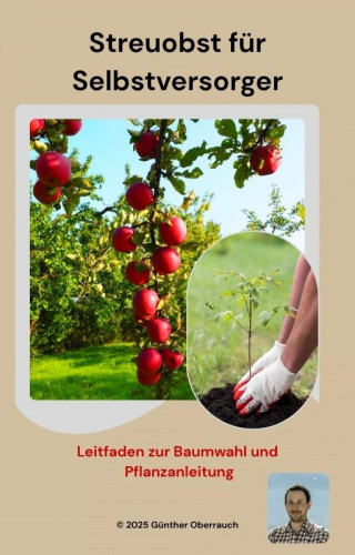 Günther Oberrauch: Streuobst für Selbstversorger
