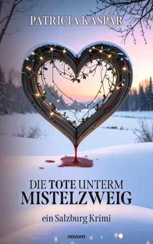 Patricia Kaspar: Die Tote unterm Mistelzweig
