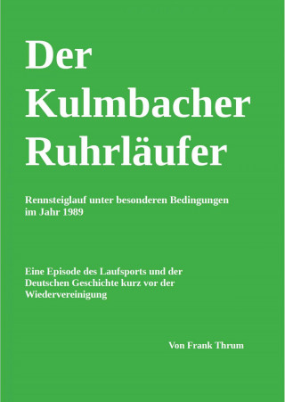 Frank Thrum: Der Kulmbacher Ruhrläufer