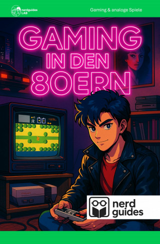 nerdguides Lab: Gaming in den 80ern