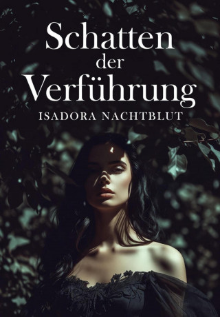 Isadora Nachtblut: Schatten der Verführung