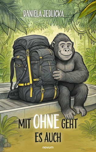 Daniela Jedlicka: Mit Ohne geht es auch