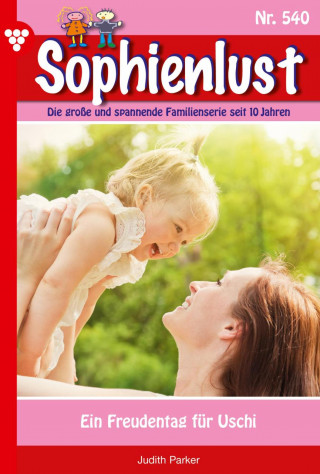 Judith Parker: Ein Freudentag für Uschi