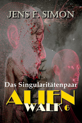 Jens F. Simon: Das Singularitätenpaar (AlienWalk 6)