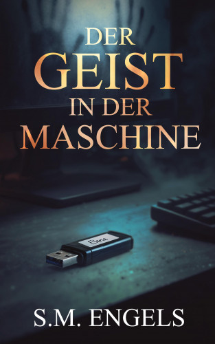 S.M. Engels: Der Geist in der Maschine