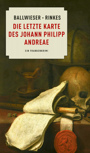Roland Ballwieser, Petra Rinkes: Die letzte Karte des Johann Philipp Andreae