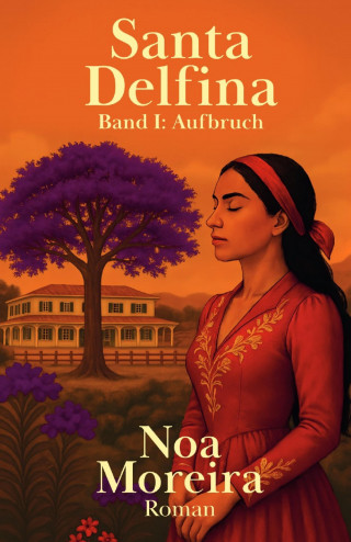 Noa Moreira: Santa Delfina: Aufbruch