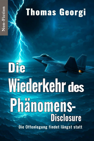 Thomas Georgi: Die Wiederkehr des Phänomens- Disclosure