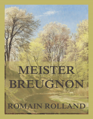 Romain Rolland: Meister Breugnon