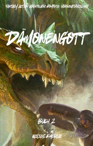 Wilies K.Merlai: Dämonengott:Fantasy Action Abenteuer Komödie Übernatürliches(Buch 2)
