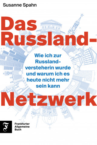 Susanne Spahn: Das Russland-Netzwerk