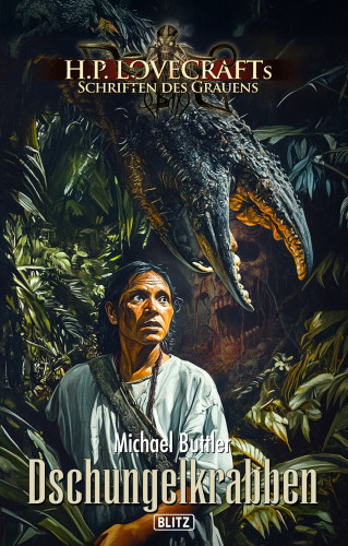 Lovecrafts Schriften des Grauens 53: Dschungelkrabben