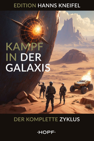 Hanns Kneifel: Kampf in der Galaxis