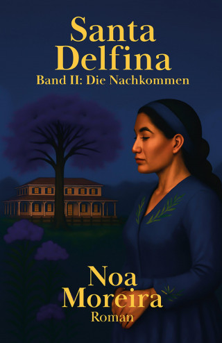 Noa Moreira: Santa Delfina: Die Nachkommen