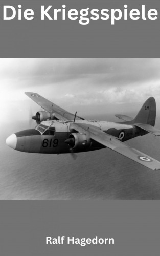 Ralf Hagedorn: Die Kriegsspiele