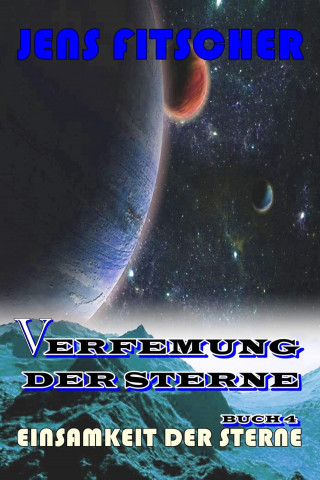 Jens Fitscher: Einsamkeit der Sterne (Verfemung der Sterne 4)