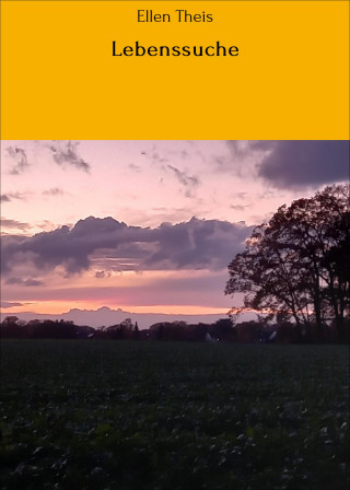 Ellen Theis: Lebenssuche