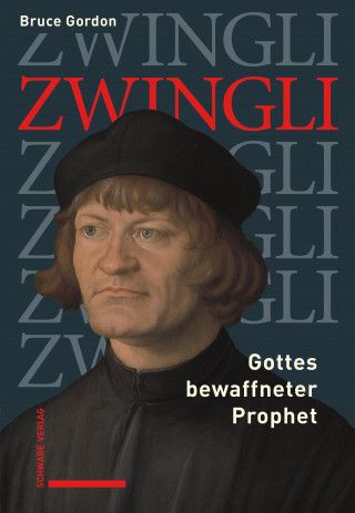 Bruce Gordon: Zwingli