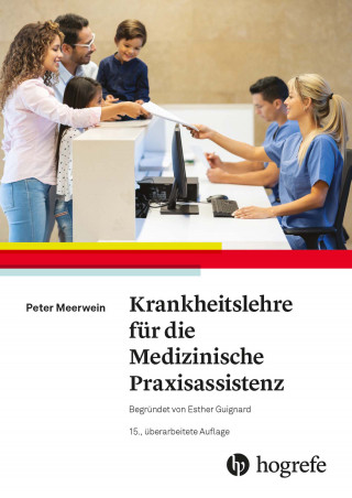 Peter Meerwein: Krankheitslehre für die Medizinische Praxisassistenz