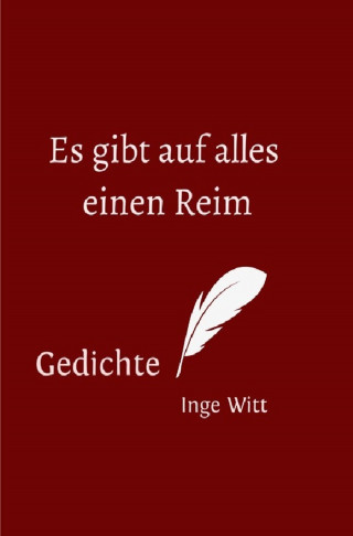 Inge Witt: Es gibt auf alles einen Reim
