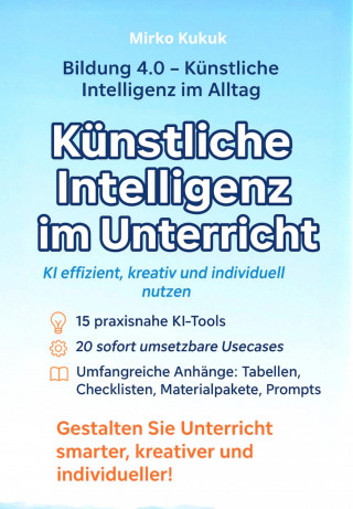 Mirko Kukuk: Bildung 4.0: Künstliche Intelligenz im Unterricht