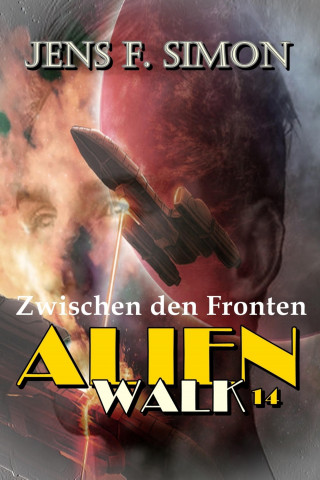 Jens F. Simon: Zwischen den Fronten (AlienWalk 14)