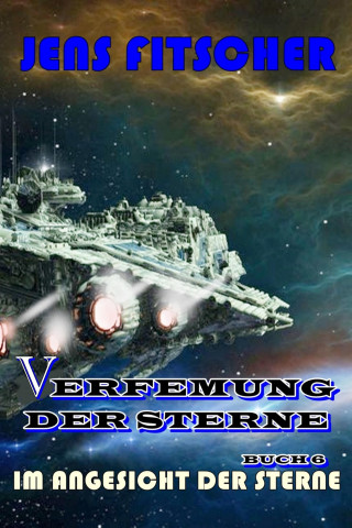 Jens Fitscher: Im Angesicht der Sterne (Verfemung der Sterne 6)
