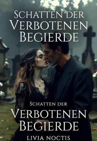 Livia Noctis: Schatten der Verbotenen Begierde