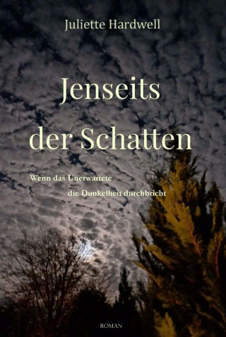 Juliette Hardwell: Jenseits der Schatten