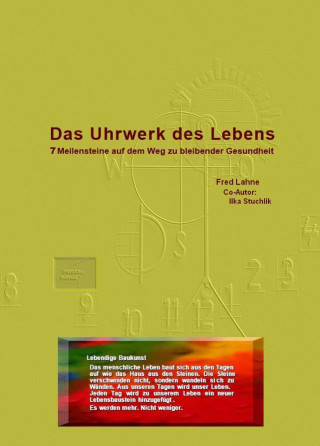 Ilka Stuchlik, Fred Lahne: Das Uhrwerk des Lebens