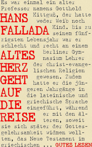 Hans Fallada: Altes Herz geht auf die Reise