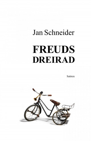 Jan Schneider: Freuds Dreirad