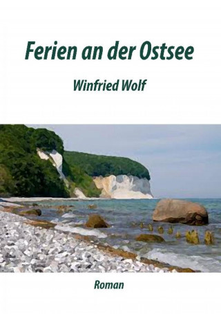 Winfried Wolf: Ferien an der Ostsee
