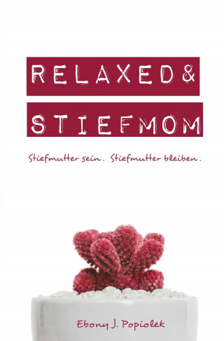 Ebony Popiolek: Relaxed & Stiefmom