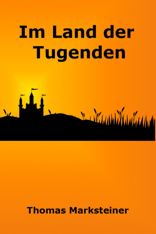 Thomas Marksteiner: Im Land der Tugenden