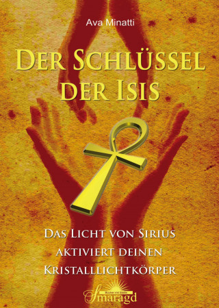 Ava Minatti: Der Schlüssel der Isis
