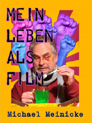 Michael Meinicke: Mein Leben als Film