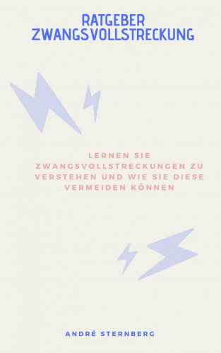 Andre Sternberg: Ratgeber Zwangsvollstreckung