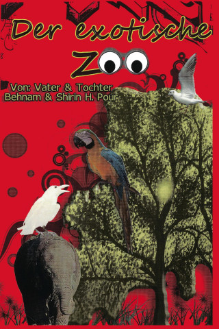 Behnam B. Parastoo: Der exotische Zoo