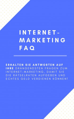 Andre Sternberg: Internet-Marketing FAQ