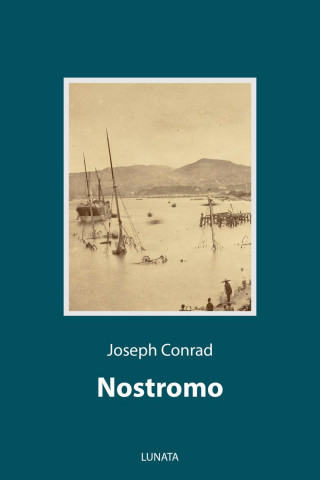Joseph Conrad: Nostromo
