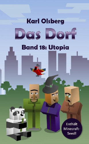 Karl Olsberg: Das Dorf Band 18: Utopia