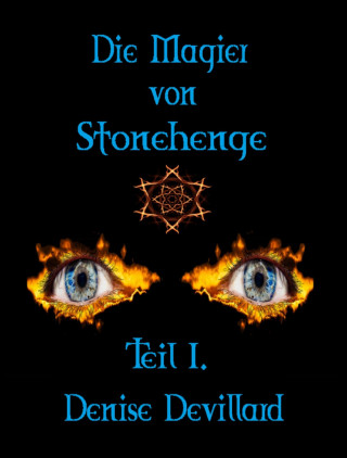 Denise Devillard: Die Magier von Stonehenge
