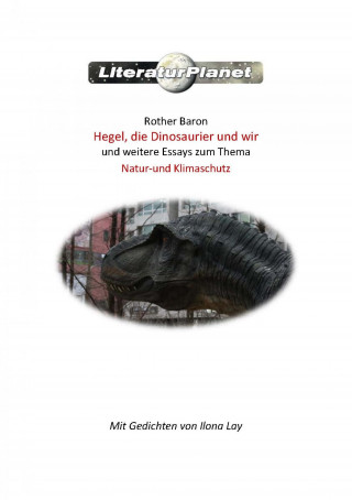 Rother Baron: Hegel, die Dinosaurier und wir