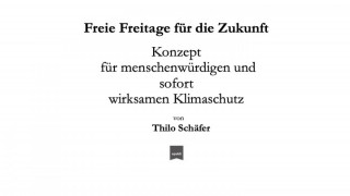 Thilo Schäfer: Freie Freitage für die Zukunft
