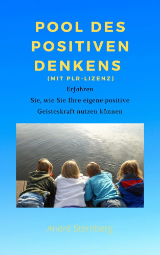 Andre Sternberg: Pool des positiven Denkens (mit PLR-Lizenz)